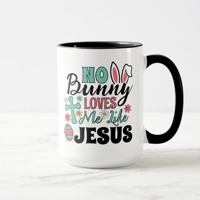 Mug No Bunny Loves Me Like Jesus Coffee (Droite)