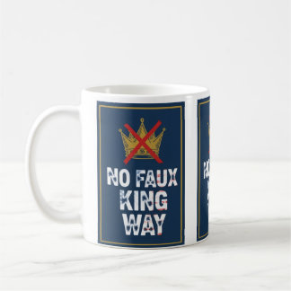 Mug No Faux King Way