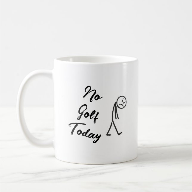 Mug No Golf Today Funny Sad Stickman Meme Golfer (Gauche)