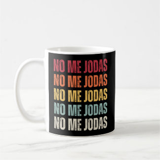 Mug No Me Jodas Espagnol Slang No Me Jodas