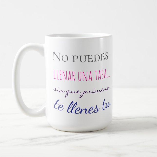 Mug no puedes llenar una tasa sin que primero te llen (Gauche)