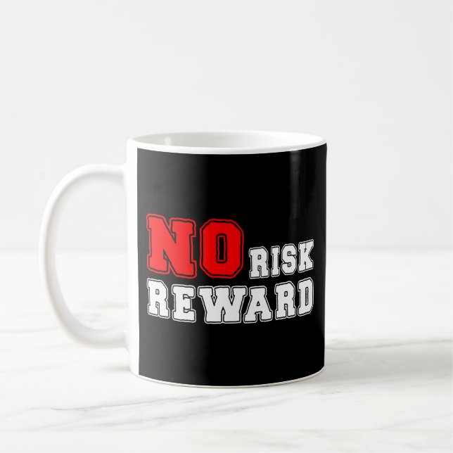 Mug No Risk No Reward Motivational Quote Design (Gauche)