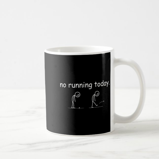 Mug No Running Today Funny Marathon Runner Athlete Men (Droite)