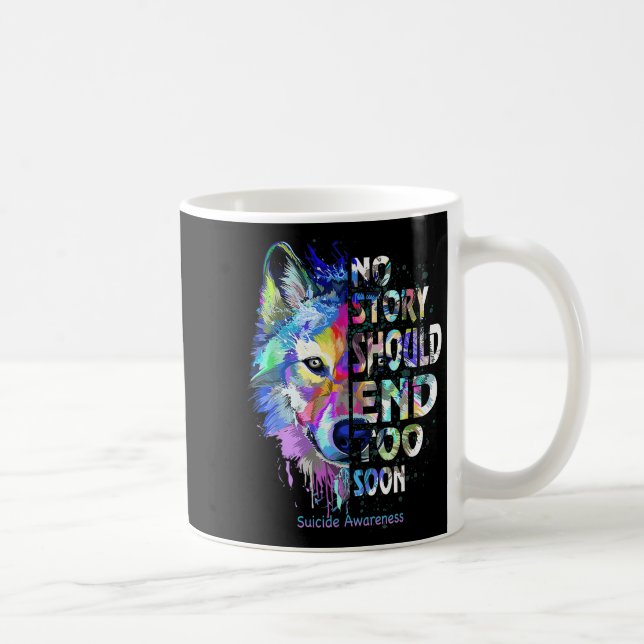 Mug No Story Should End Too Soon Suicide Awareness Tea (Droite)