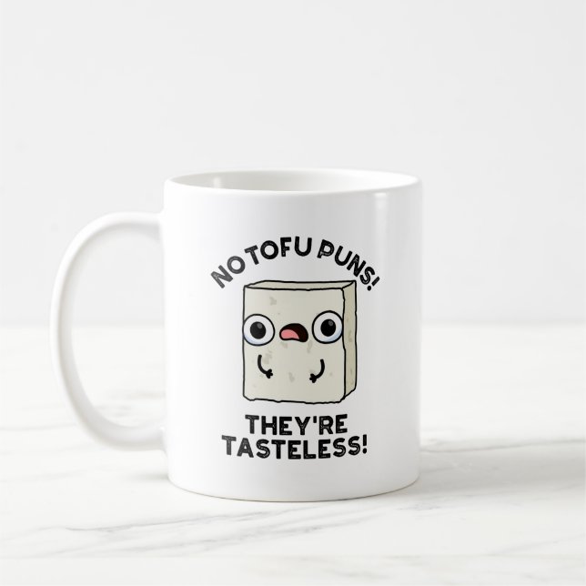 Mug No Tofu Puns Ils sont Tasteless Funny Food Pun (Gauche)