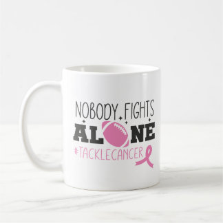 Mug Nobody Fights Alone Breast Cancer Pink Ribbon