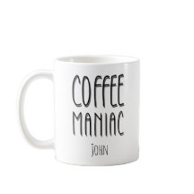 Nom personnalisé Café Maniac - Drôle