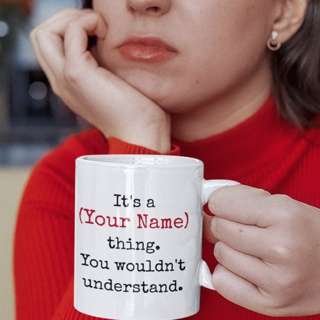 Mug Nom personnalisé Vous ne comprendriez pas les devi (custom name it's a thing you wouldnt understand 80s funny quotes mugs
)