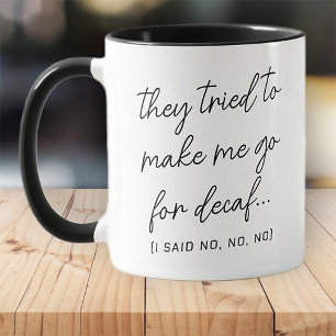 Mug Non à décaf Funny Moderne Simple Noir et Blanc