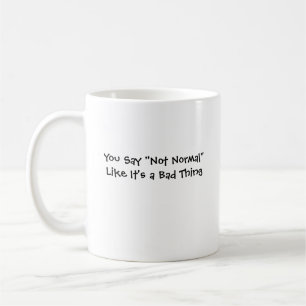 Mug Non normal