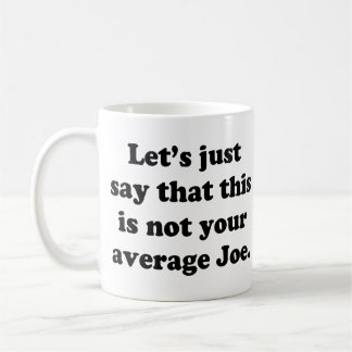 Mug Non votre Joe moyen