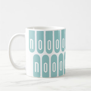 MUG NOOOOOO