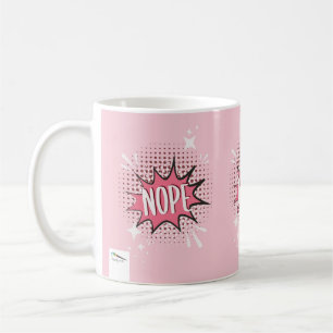 Mug NOPE Comique Discours Bubble Mème Drôle Rose