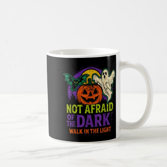 Mug Not Afraid Of The Dark Walk In The Light Christian (Droite)