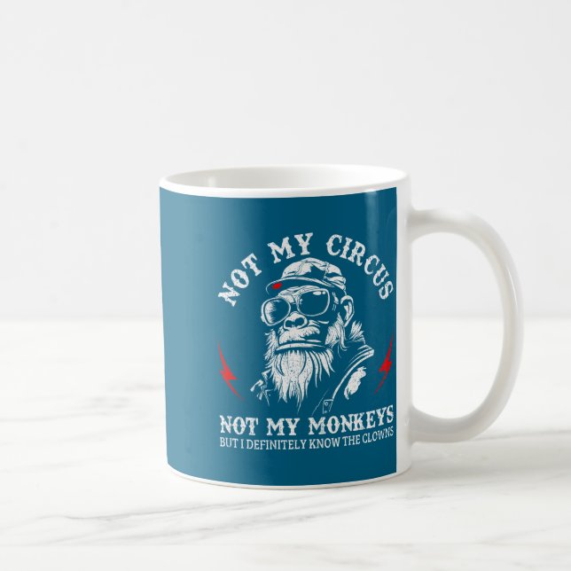 Mug Not My Circus Not My Monkeys Funny Gorilla Saying  (Droite)