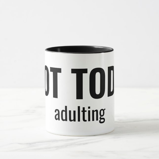 Mug NOT TODAY - Adulting Funny Typography (Centre)