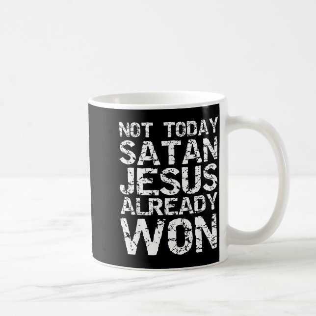 Mug Not Today Satan Jesus Already Won Christian Overco (Droite)