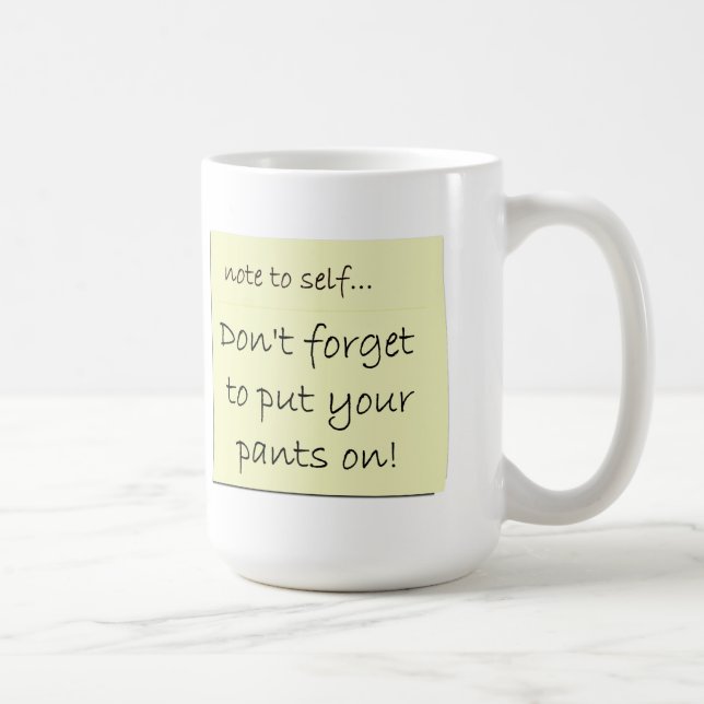 Mug N'oubliez pas de mettre votre pantalon dessus (Droite)