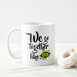 Mug Nous Allons Ensemble Comme Deux Pois Dans Un Pois