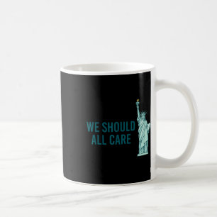 Mug Nous devrions tous nous en soucier 