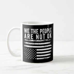 Mug Nous, Le Peuple, Nous N'Avons Pas Le Drapeau Améri