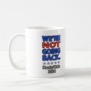 Mug Nous ne retournons pas Harris Walz