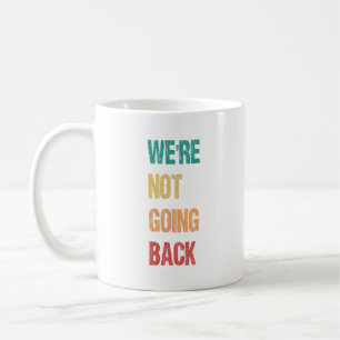 Mug "Nous ne reviendrons pas" - dit Kamala