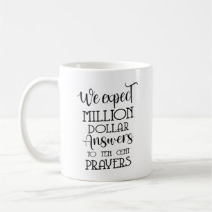 Mug Nous nous attendons à des réponses de millions de