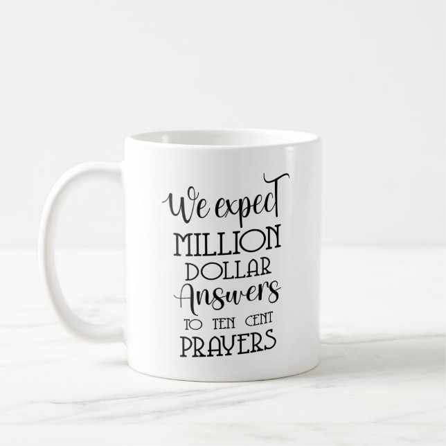 Mug Nous nous attendons à des réponses de millions de  (Gauche)
