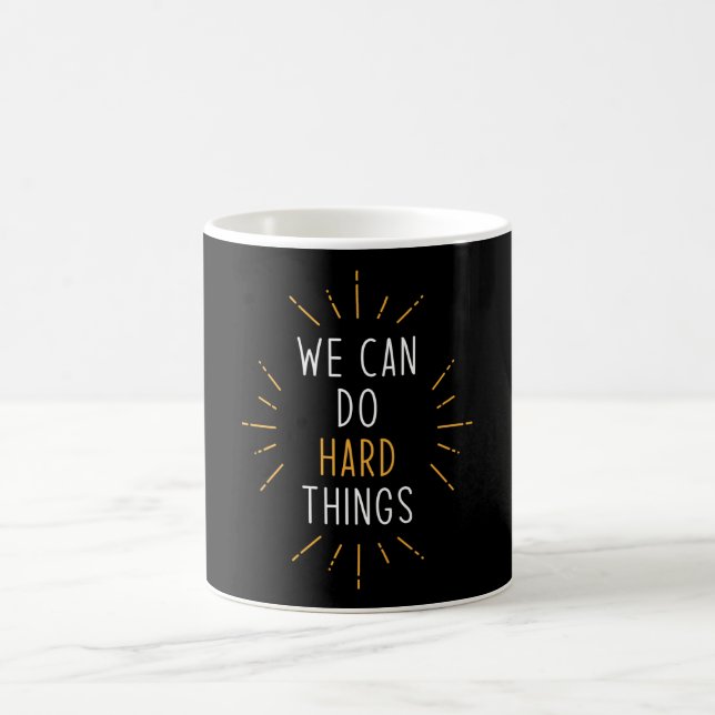 Mug Nous Pouvons Faire Des Choses Dures Citation Motiv (Centre)