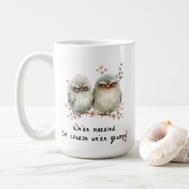 Mug Nous sommes mariés Bien sûr nous sommes grincheux (Avec donut)