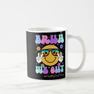Mug Nous Sortons Heureux Dernier Jour De L'École Profe