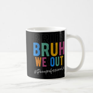 Mug Nous Sortons Paraprofessionnels Retro Dernier Jour
