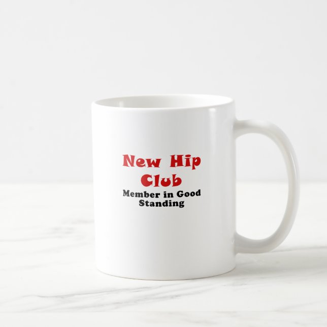 Mug Nouveau membre du club de hanche dans la bonne (Droite)