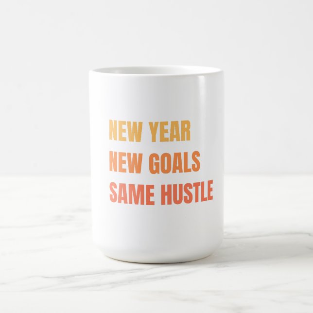 Mug Nouvel An Nouvel Objectif Même Motivation Hustle