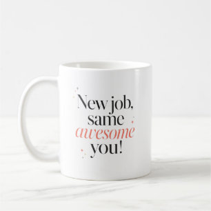 Mug Nouvel Emploi, Même Vous Génial Félicitations
