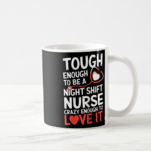 Mug Nuit Shift Nurse Funny Rn Rt Us Nurse