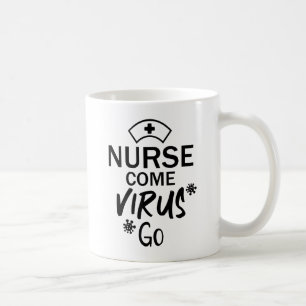 Mug Nurse Come Virus Go