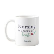 Nursing is a Work of Heart - Personalized Name