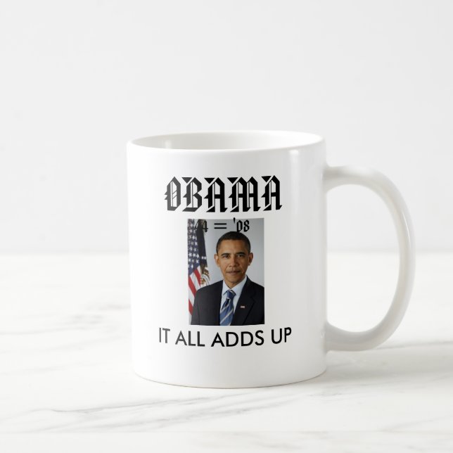 Mug obamaportrait, OBAMA, IL TOUT AJOUTE… - customisé (Droite)