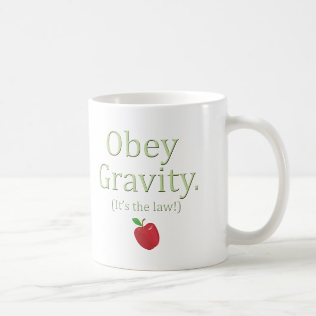 Mug obéissez à la gravité - c'est la loi ! (Droite)