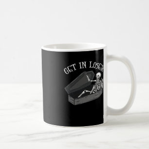 Mug Obtenez Dans Loser Skeleton Dans Coffin Halloween