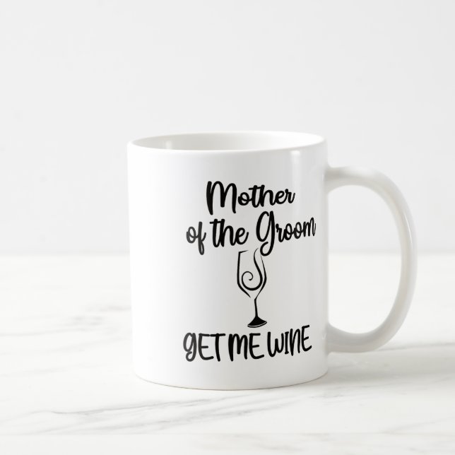 Mug Obtenez Moi Vin Mère De La Salle Douche Mère (Droite)