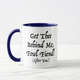Mug Obtenez Thee derrière moi, démon fétide ! (Apr