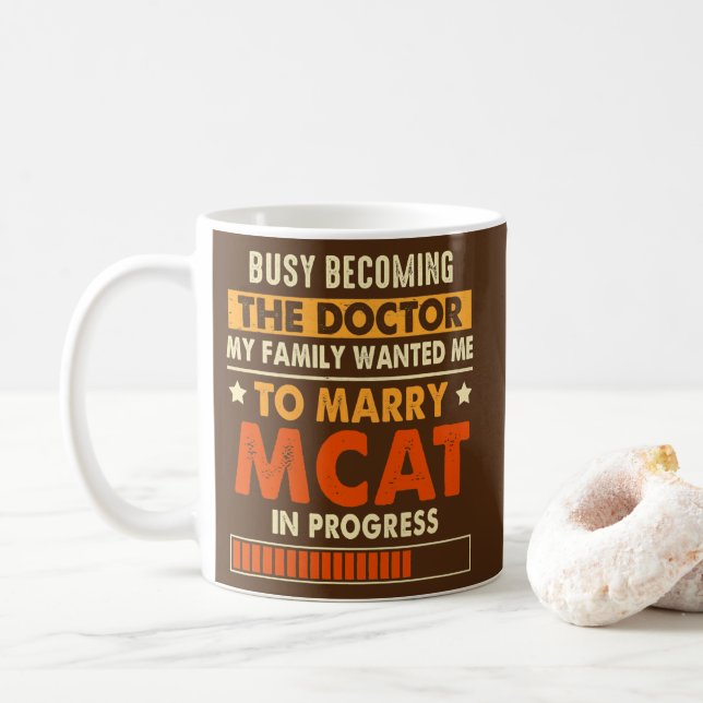 Mug Occupé Devenir Le Docteur Médicale étudiant MCAT (Avec donut)