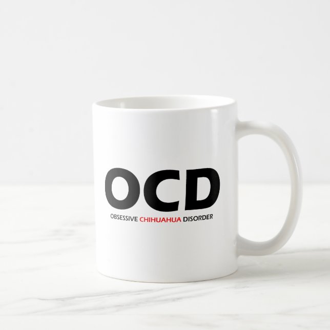 Mug OCD - Trouble obsessionnel du Chihuahua (Droite)