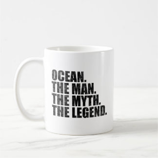 Mug Ocean name, Ocean The Man The Myth The Legend