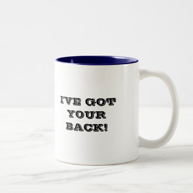 Mug, Office "I've got your back" slogan Two-Tone Coffee Mug (Right)