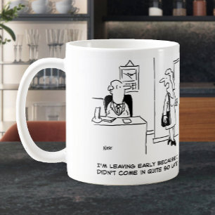 Mug Office Worker explique pourquoi elle part tôt