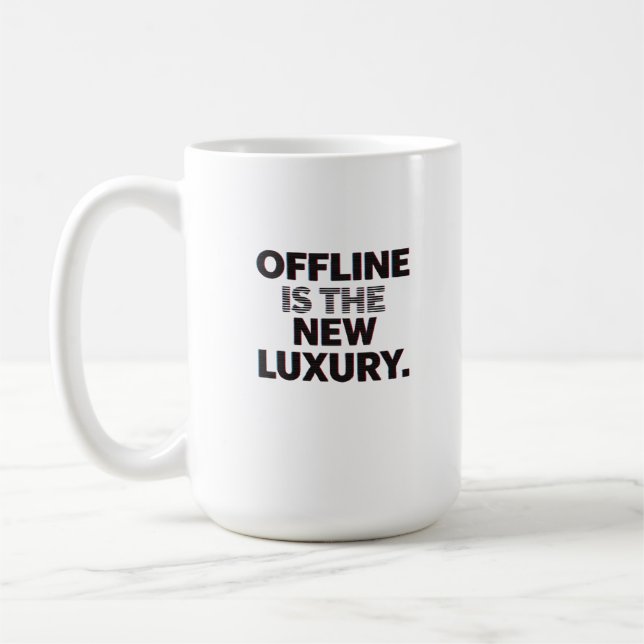 Mug Offline Is The New Luxury: Digital Detox Quote (Gauche)